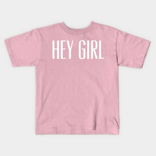 Hey Girl Kids T-Shirt